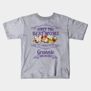 Only The Best Mums Get Promoted To Grannie Gift Kids T-Shirt